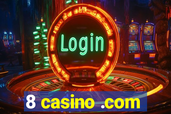 8 casino .com